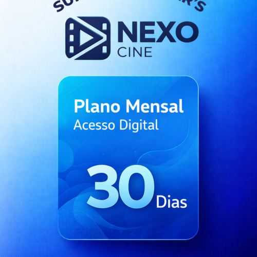 NexoCine Plano Mensal Acesso Digital 30 Dias
